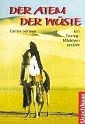 Der Atem der Wüste. Ein Tuareg- Mädchen erzählt. ( Ab 12 Jahren).