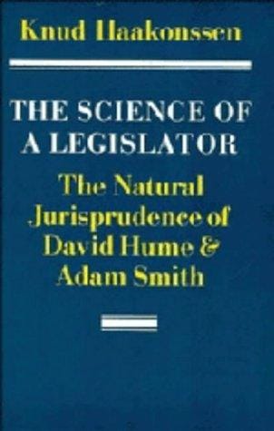 science of a legislator: the natural jurisprudence of David Hume and Adam Smith