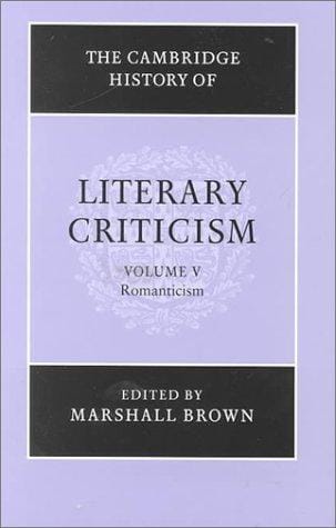 The Cambridge History of Literary Criticism, Vol. 5: Romanticism