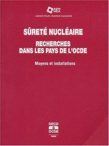 S=Ret? Nucl?Aire - Recherches Dans Les Pays De L'Ocde: Moyens Et Installations