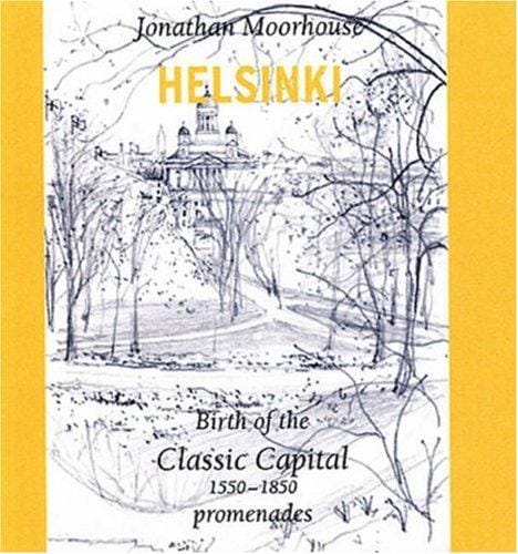 Helsinki: birth of the classic capital, 1550-1850 : promenades