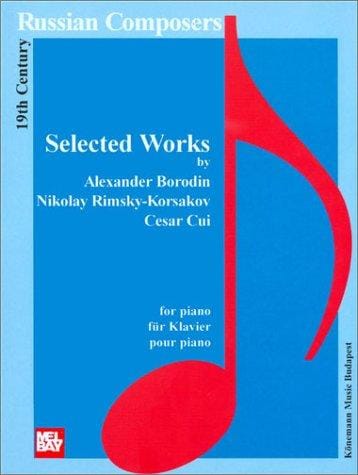 19th Century Russian Composers I: Borodin, Cui and Rimski-K