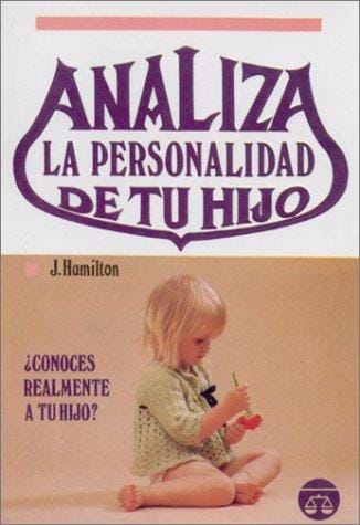 Analiza La Personalidad de tu Hijo