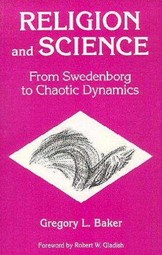 Religion and Science: From Swedenborg to Chaotic Dynamics