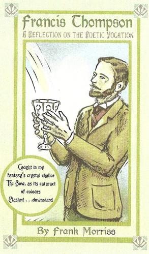 Francis Thompson: A Reflection on the Poetic Vocation