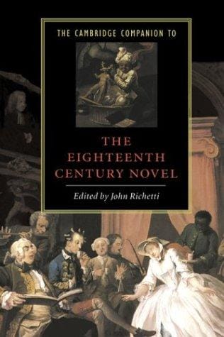The Cambridge companion to the Eighteenth-Century novel