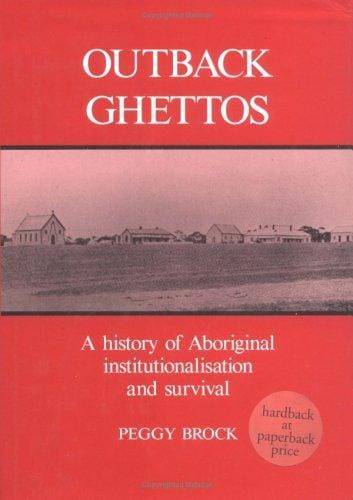 Outback ghettos: Aborigines, institutionalisation, and survival