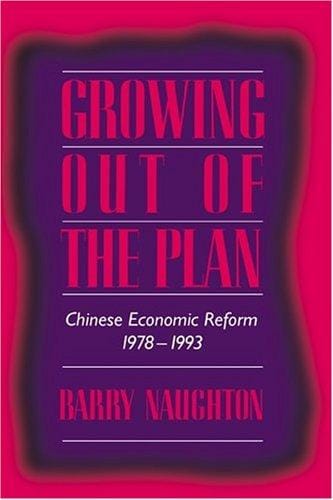 Growing out of the plan: Chinese economic reform, 1978-1993