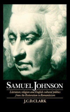 Samuel Johnson: Literature, Religion and English Cultural Politics from the Restoration to Romanticism