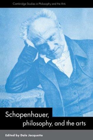 Schopenhauer, philosophy, and the arts