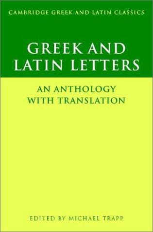 Greek and Latin Letters: An Anthology with Translation (Cambridge Greek and Latin Classics)