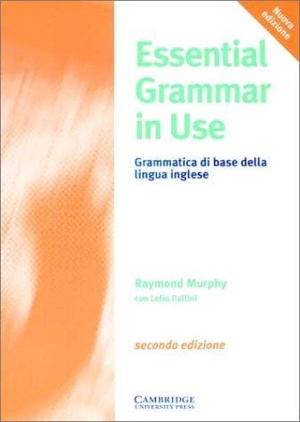 Essential Grammar in Use  Italian Edition with CD ROM: Grammatica di base della lingua inglese (Grammar in Use)
