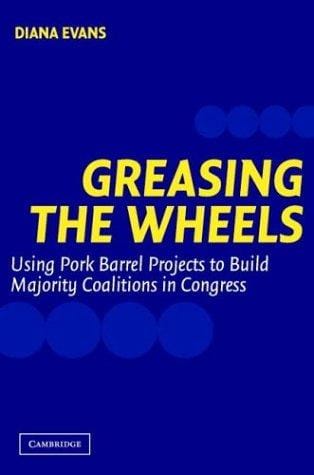Greasing the Wheels: Using Pork Barrel Projects To Build Majority Coalitions in Congress