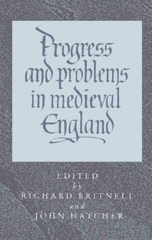 Progress and Problems in Medieval England: Essays in Honour of Edward Miller