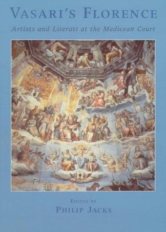 Vasari's Florence: artists and literati at the Medicean Court