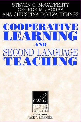 Cooperative Learning and Second Language Teaching (Cambridge Language Education)