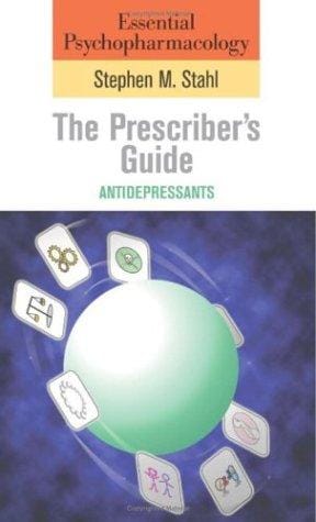 Essential Psychopharmacology: the Prescriber's Guide: Antidepressants (Essential Psychopharmacology Series)