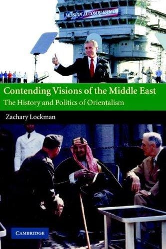 Contending visions of the Middle East: the history and politics of Orientalism