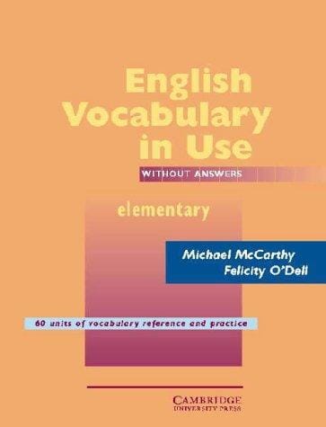 English Vocabulary in Use Elementary: Without answers edition