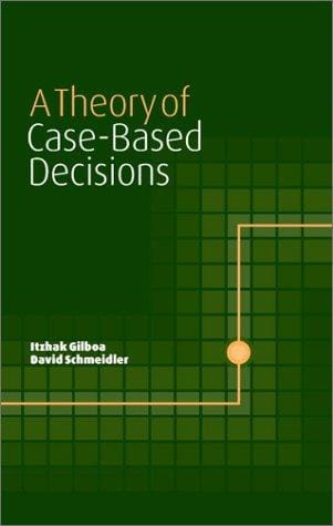 A theory of case-based decisions