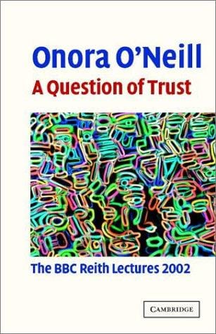 A Question of Trust: The BBC Reith Lectures 2002