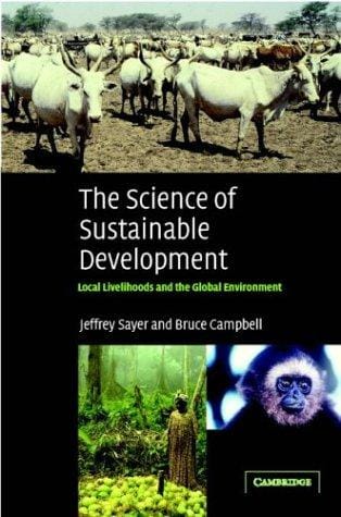 The Science of Sustainable Development: Local Livelihoods and the Global Environment (Biological Conservation, Restoration, & Sustainability)