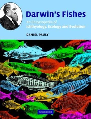 Darwin's Fishes: An Encyclopedia of Ichthyology, Ecology, and Evolution