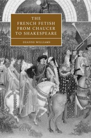 The French fetish from Chaucer to Shakespeare