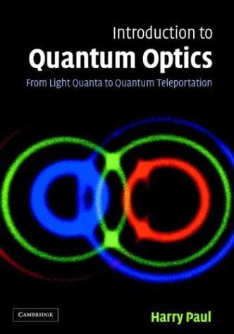 Introduction to Quantum Optics: From Light Quanta to Quantum Teleportation