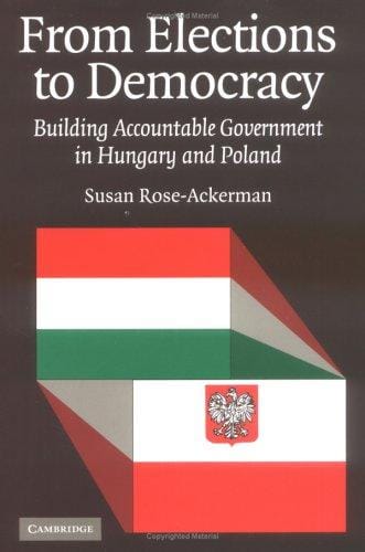 From Elections to Democracy: Building Accountable Government in Hungary and Poland