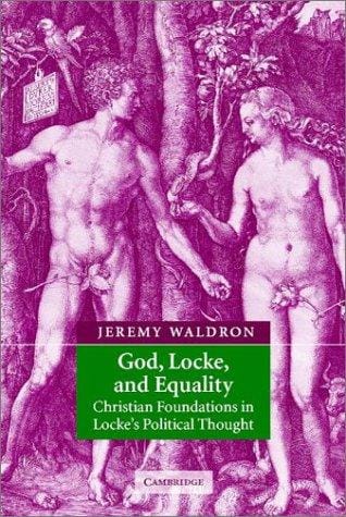 God, Locke, and Equality: Christian Foundations in Locke's Political Thought