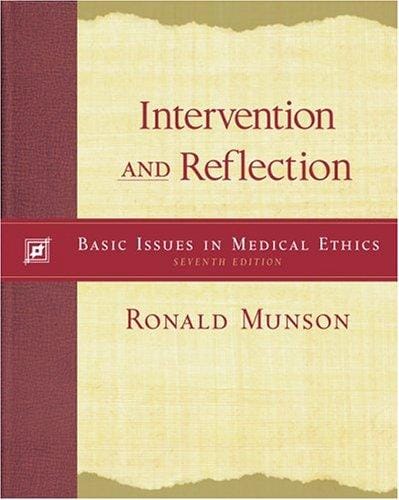 Intervention and Reflection With Infotrac: Basic Issues in Medical Ethics