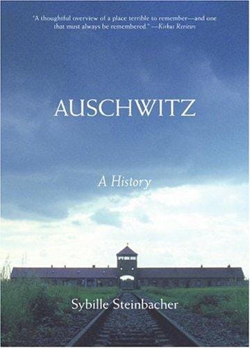 Auschwitz: A History