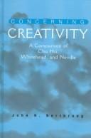 Concerning creativity: a comparison of Chu Hsi, Whitehead, and Neville