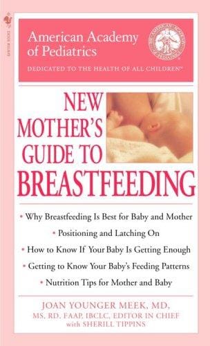 The American Academy of Pediatrics New Mother's Guide to Breastfeeding (American Academy of Pediatrics)