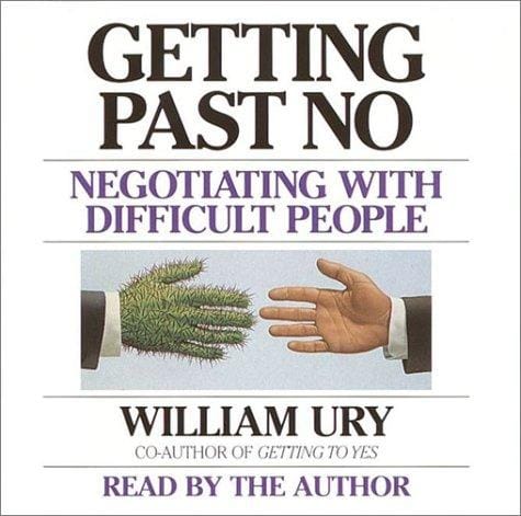 Getting Past No: Negotiating with Difficult People