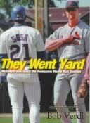They went yard: McGwire and Sosa : an awesome home run season