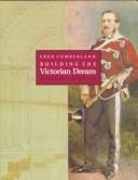 Fred Cumberland--building the Victorian dream