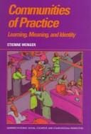 Communities of practice: learning, meaning, and identity