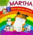 Martha paints with her kittens