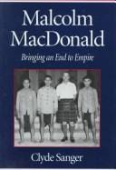 Malcolm MacDonald: bringing an end to empire