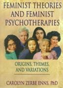 Feminist theories and feminist psychotherapies: origins, themes, and variations