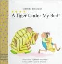 A tiger under my bed!