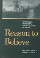 Reason to believe: romanticism, pragmatism, and the possibility of teaching