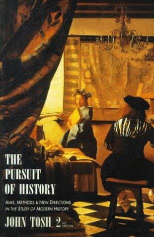 The  pursuit of history: aims, methods, and new directions in the study of modern history