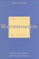 The social misconstruction of reality: validity and verification in the scholarly community