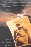 Yellow woman and a beauty of the spirit: essays on Native American life today