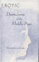 Erotic dawn-songs of the Middle Ages: voicing the lyric lady
