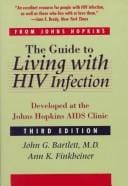 The guide to living with HIV infection: developed at the Johns Hopkins AIDS Clinic