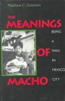 The meanings of macho: being a man in Mexico City